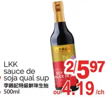 T&T Supermarket LKK SAUCE DE SOJA QUAL SUP, 500ML offer