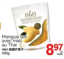 T&T Supermarket MANGUE SEC AVEC MIEL AU THAI H&H, 500G offer