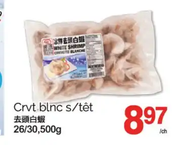 T&T Supermarket CRVT BLNC S/TÊT, 26/30,500g offer