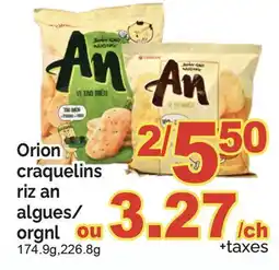 T&T Supermarket ORION CRAQUELINS 550 RIZ AN ALGUES/ORGNL, 174.9G,226.8G offer