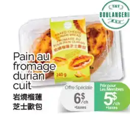 T&T Supermarket PAIN AU FROMAGE DURIAN CUIT offer