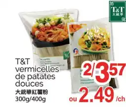 T&T Supermarket T & T vermicelles de patates douces 300g/400g offer