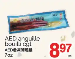 T&T Supermarket AED ANGUILLE BOUILLI CGL, 7OZ offer