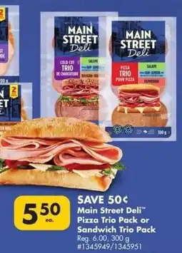 Giant Tiger Main street deli pizza trio pack or sandwich trio pack offer