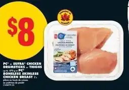 No Frills PC or sufra chicken drumsticks or thighs or pc boneless skinless chicken breast offer
