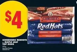 No Frills Schneiders redhots or maple leaf top dogs offer