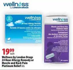 London Drugs Wellness by London Drugs 24 Hour Allergy Remedy or Muscle and Back Pain Platinum Relief offer