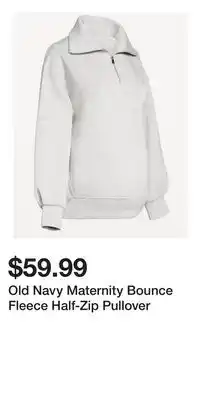 Old Navy Old Navy Maternity Bounce Fleece Half-Zip Pullover offer