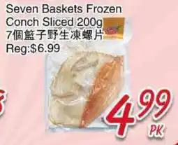 Foody Mart SEVEN BASKETS FROZEN CONCH SLICED offer