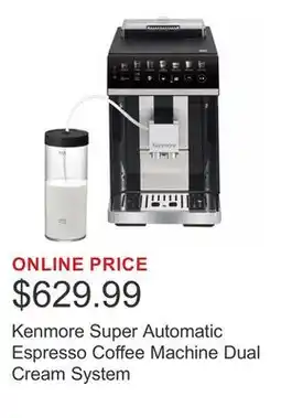 Costco Kenmore Super Automatic Espresso Coffee Machine Dual Cream System offer