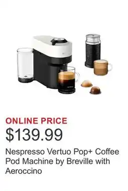 Costco Nespresso Vertuo Pop+ Coffee Pod Machine by Breville with Aeroccino offer