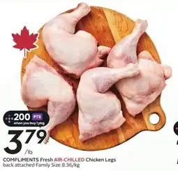 Sobeys COMPLIMENTS Fresh AIR-CHILLED Chicken Legs back attached Family Size offer