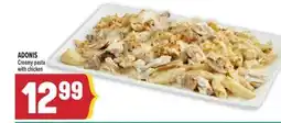 Marché Adonis ADONIS Creamy pasta with chicken offer
