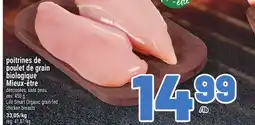 Metro POITRINES DE POULET DE GRAIN BIOLOGIQUE MIEUX‑ÊTRE | LIFE SMART ORGANIC GRAIN-FED CHICKEN BREASTS offer
