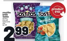 Metro CROUSTILLES TORTILLA TOSTITOS | TOSTITOS TORTILLA CHIPS offer