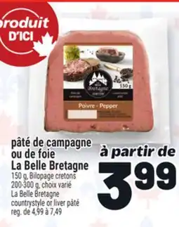 Metro PÂTÉ DE CAMPAGNE OU DE FOIE LA BELLE BRETAGNE | LA BELLE BRETAGNE COUNTRYSTYLE OR LIVER PÂTÉ offer