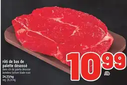 Metro RÔTI DE BAS DE PALETTE DÉSOSSÉ | BONELESS BOTTOM BLADE ROAST offer