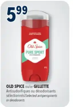 Familiprix OLD SPICE or GILLETTE, Selected antiperspirants or deodorants offer