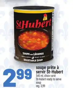 Metro SOUPE PRÊTE À SERVIR ST‑HUBERT | ST-HUBERT READY TO SERVE SOUP offer
