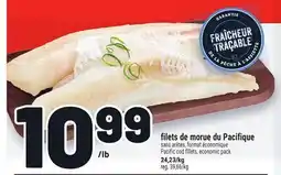 Metro FILETS DE MORUE DU PACIFIQUE | PACIFIC COD FILLETS offer