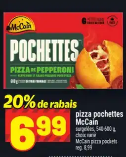 Metro PIZZA POCHETTES MCCAIN | MCCAIN PIZZA POCKETS offer