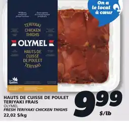 IGA OLYMEL FRESH TERIYAKI CHICKEN THIGHS offer