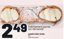 Metro CANNOLI CRÈME RICOTTA | CREAM RICOTTA CANNOLI offer