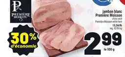 Metro JAMBON BLANC PREMIÈRE MOISSON | PREMIÈRE MOISSON WHITE HAM offer