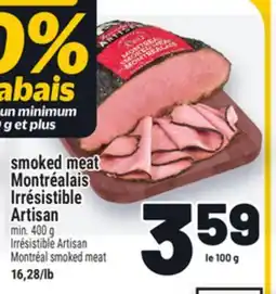 Metro SMOKED MEAT MONTRÉALAIS IRRÉSISTIBLE ARTISAN | IRRÉSISTIBLE ARTISAN MONTRÉAL SMOKED MEAT offer