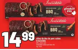 Metro CÔTES DE DOS DE PORC CUITES IRRÉSISTIBLE | IRRÉSISTIBLE COOKED PORK BACK RIBS offer