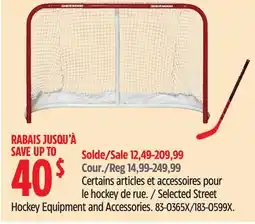 Canadian Tire Selected Street Hockey Equipment and Accessories offer
