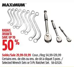 Canadian Tire MAXIMUM Selected Wrench Sets or 3-Pc Ratchet Set offer