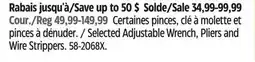 Canadian Tire Selected Adjustable Wrench, Pliers and Wire Strippers offer
