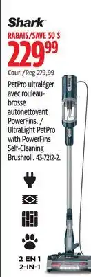 Canadian Tire Shark UltraLight PetPro with PowerFins Self-Cleaning Brushroll offer