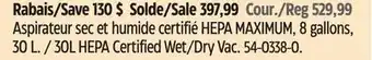 Canadian Tire Maximum 30L HEPA Certified Wet/Dry Vac offer