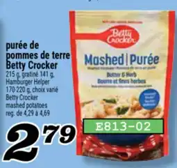 Marché Richelieu PURÉE DE POMMES DE TERRE BETTY CROCKER | BETTY CROCKER MASHED POTATOES offer