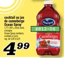 Marché Richelieu COCKTAIL OU JUS DE CANNEBERGE OCEAN SPRAY | OCEAN SPRAY CRANBERRY COCKTAIL OR JUICE offer