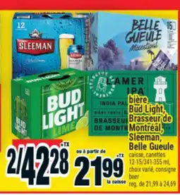 Super C BIÈRE BUD LIGHT, BRASSEUR DE MONTRÉAL, SLEEMAN, BELLE GUEULE | BEER offer