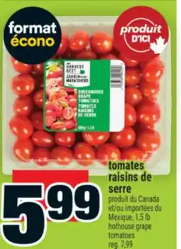 Super C TOMATES RAISINS DE SERRE | HOTHOUSE GRAPE TOMATOES offer
