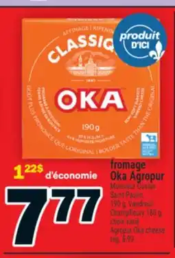 Super C fromage Oka Agropur | Agropur Oka cheese offer