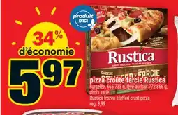 Super C PIZZA CROÛTE FARCIE RUSTICA | RUSTICA FROZEN STUFFED CRUST PIZZA offer