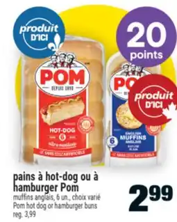 Super C pains à hot-dog ou à hamburger Pom | Pom hot dog or hamburger buns offer