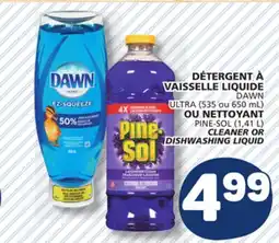 Marché Bonichoix DAWN ULTRA (535 or 650 mL) OR PINE-SOL (1,41 L) CLEANER OR DISHWASHING LIQUID offer