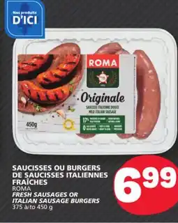 Marché Bonichoix ROMA FRESH SAUSAGES OR ITALIAN SAUSAGE BURGERS offer