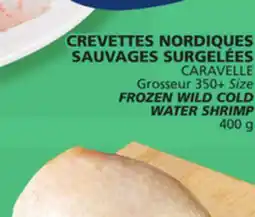 Marché Bonichoix CARAVELLE Grosseur 350+ Size FROZEN WILD COLD WATER SHRIMP offer