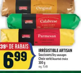 Marché Adonis IRRÉSISTIBLE ARTISAN SAUCISSONS | IRRÉSISTIBLE ARTISAN DRY SAUSAGES offer