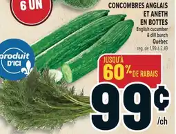 Marché Adonis CONCOMBRES ANGLAIS ET ANETH EN BOTTES | ENGLISH CUCUMBER & DILL BUNCH offer