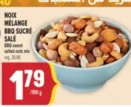 Marché Adonis NOIX MÉLANGE BBQ SUCRÉ SALÉ | BBQ SWEET SALTED NUTS MIX offer