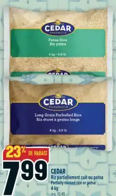Marché Adonis CEDAR RIZ PARTIELLEMENT CUIT OU PATNA | CEDAR PARTIALLY COOKED RICE OR PATNA offer
