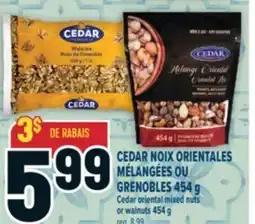 Marché Adonis CEDAR NOIX ORIENTALES MÉLANGÉES OU GRENOBLES | CEDAR ORIENTAL MIXED NUTS OR WALNUTS offer